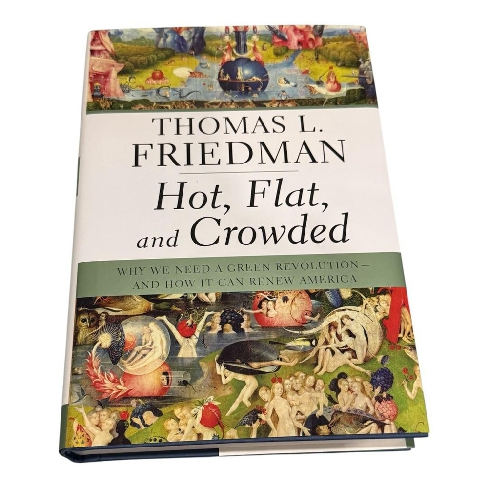 Hot Flat And Crowded Thomas L Friedman Hardcover Book Climate Change Green Eco